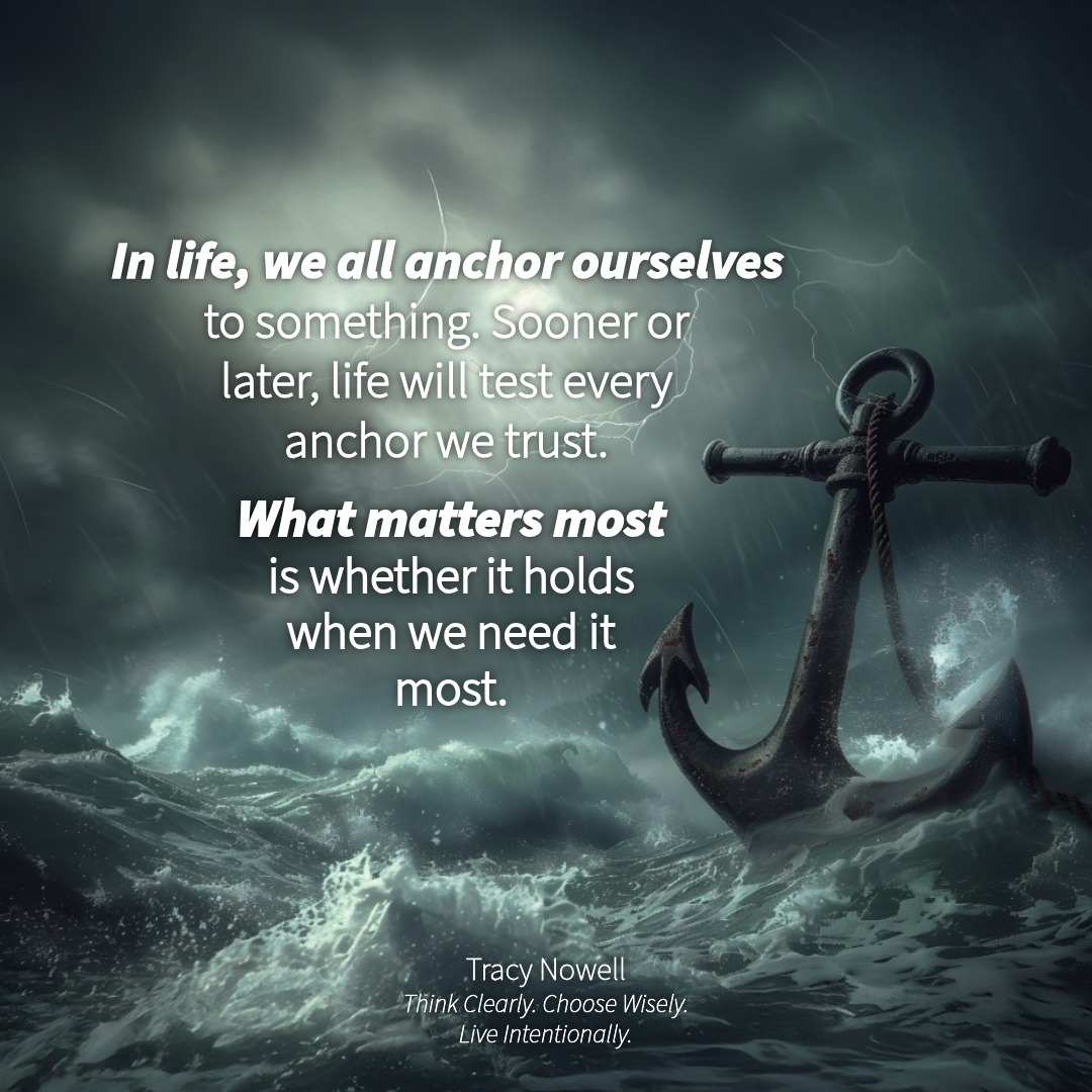 Anchoring Your Life in What Matters Most